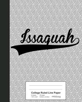 Paperback College Ruled Line Paper: ISSAQUAH Notebook Book