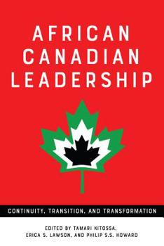 Paperback African Canadian Leadership: Continuity, Transition, and Transformation Book