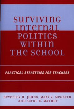 Paperback Surviving Internal Politics Within the School: Practical Strategies for Teachers Book