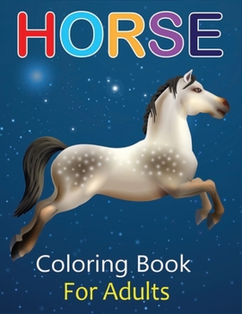 Paperback Horse Coloring Book for Adults: Horse Coloring Book with Quality Coloring Book For Best Gift Book