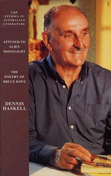 Paperback Attuned to Alien Moonlight: The Poetry of Bruce Dawe Book