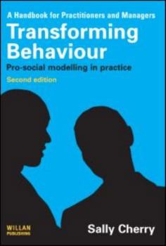 Paperback Transforming Behaviour: Pro-social Modelling in Practice Book