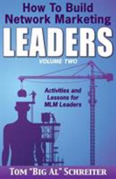 Paperback How To Build Network Marketing Leaders Volume Two: Activities and Lessons for MLM Leaders Book