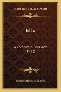Paperback Jelf's: A Comedy In Four Acts (1912) Book