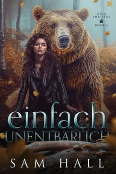 Paperback Einfach Unentbärlich: Ein Bär Shifter Liebesroman [German] Book