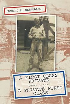 Paperback A First Class Private: OOPS, I Mean a Private First Class Book