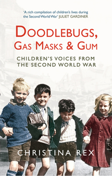 Paperback Doodlebugs, Gas Masks & Gum: Children's Voices from the Second World War Book