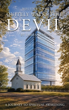 Quietly Walks the Devil: A Journey to Spiritual Awakening (Volume II)