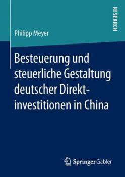 Hardcover Besteuerung Und Steuerliche Gestaltung Deutscher Direktinvestitionen in China [German] Book