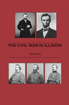 Unknown Binding THE CIVIL WAR IN ILLINOIS Book