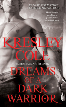 Dreams of a Dark Warrior - Book #10 of the Immortals After Dark