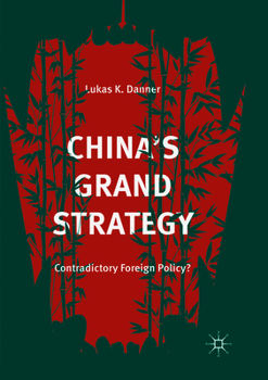Paperback China's Grand Strategy: Contradictory Foreign Policy? Book