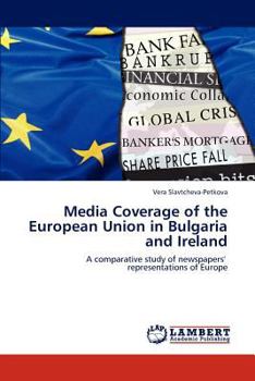 Paperback Media Coverage of the European Union in Bulgaria and Ireland Book