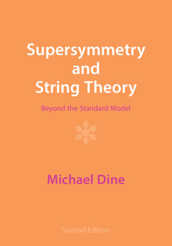 Paperback Supersymmetry and String Theory: Beyond the Standard Model Book