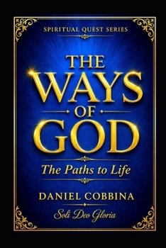 The Ways of God: The Paths to Life