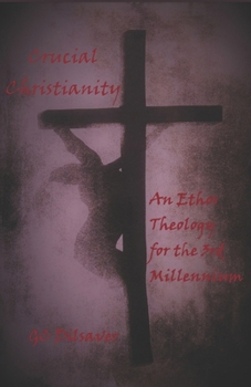 Paperback Crucial Christianity: An Ethos Theology for the 3rd Millennium Book