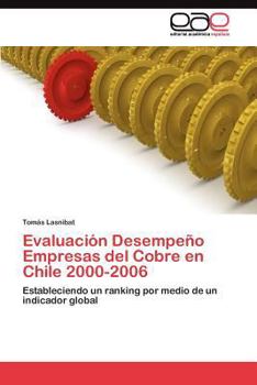 Paperback Evaluación Desempeño Empresas del Cobre en Chile 2000-2006 [Spanish] Book
