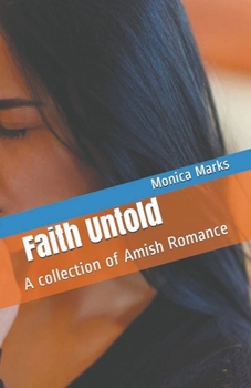 Paperback Faith Untold: An Anthology of Amish Romance Book