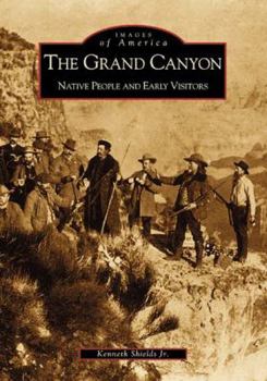 Paperback The Grand Canyon: Native People and Early Visitors Book