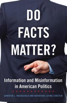 Hardcover Do Facts Matter?, Volume 13: Information and Misinformation in American Politics Book