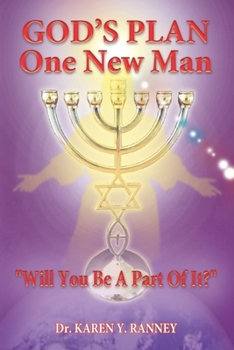 God's Plan One New Man : Will You Be a Part of It?