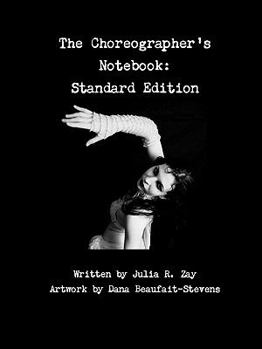 Paperback The Choreographer's Notebook: Standard Edition Book