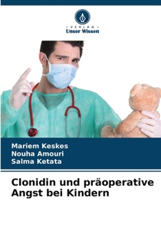 Paperback Clonidin und präoperative Angst bei Kindern [German] Book