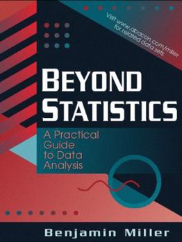 Beyond Statistics: A Practical Guide to Data Analysis
