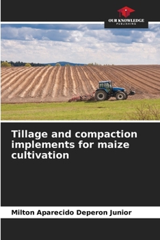 Paperback Tillage and compaction implements for maize cultivation Book