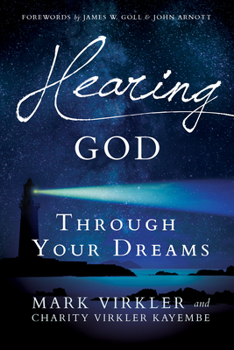 Paperback Hearing God Through Your Dreams: Understanding the Language God Speaks at Night Book