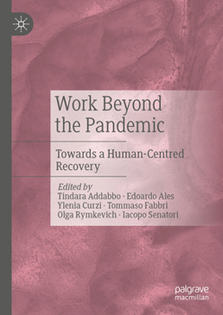 Hardcover Work Beyond the Pandemic: Towards a Human-Centred Recovery Book