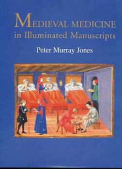 Hardcover Medieval Medicine in Illuminated Manuscripts Book