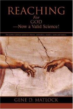 Paperback Reaching for God-Now a Valid Science! Book