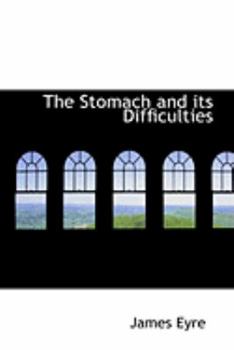 The Stomach and Its Difficulties