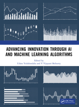 Paperback Advancing Innovation Through AI and Machine Learning Algorithms Book