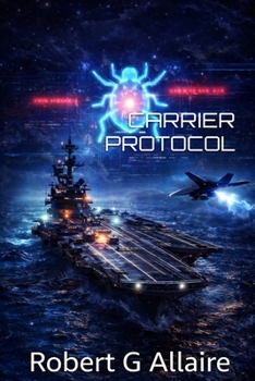CARRIER PROTOCOL: Steel, Fire, and Silent Code Book One of The Carrier Protocol Series
