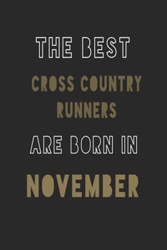 The Best Cross country runners are Born in November journal: 6*9 Lined Diary Notebook, Journal or Planner and Gift with 120 pages