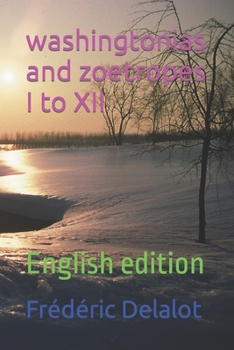 Paperback washingtonias and zoetropes I to XII: English edition Book