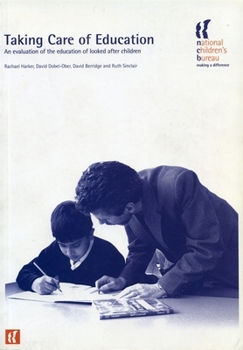 Paperback Taking Care of Education: An Evaluation of the Education of Looked After Children Book