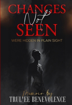 Paperback Changes Not Seen: Were Hidden In Plain Sight Book