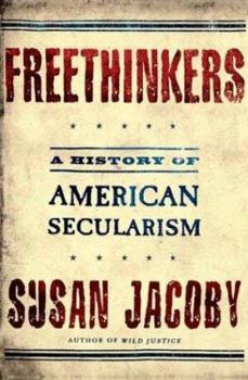 Hardcover Freethinkers: A History of American Secularism Book