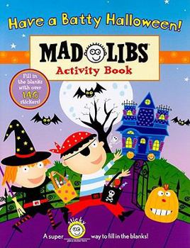 Have a Batty Halloween! - Book  of the Mad Libs