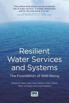 Paperback Resilient Water Services and Systems: The Foundation of Well-Being Book