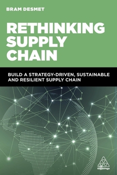 Hardcover Rethinking Supply Chain: Build a Strategy-Driven, Sustainable and Resilient Supply Chain Book