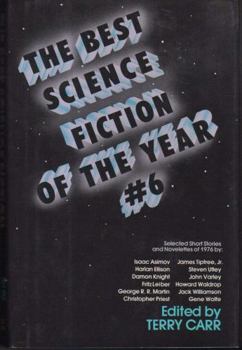 The Best Science Fiction of the Year 6 - Book #6 of the Best Science Fiction of the Year Carr