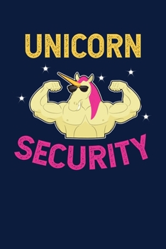 Paperback Unicorn Security: Notebook For Unicorns Lovers Featuring A Funny Colorful Unicorn Book
