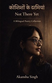 Paperback Koshishon ke darmiyaan Not there yet Book