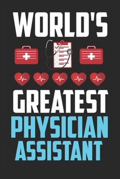 Paperback World's Greatest Physician Assistant: Line Journal Notebook for Physician Assistant - Gift For Physician Assistant Book