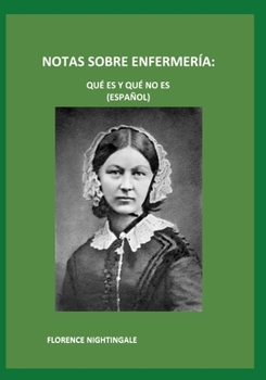 Paperback Notas Sobre Enfermer?a: Qu? Es Y Qu? No Es ( Espa?ol) [Spanish] Book