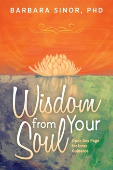 Paperback Wisdom From Your Soul: Any Page for Inner Guidance Book